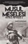 Petrol Fırtınası 2 - Musul Meselesi